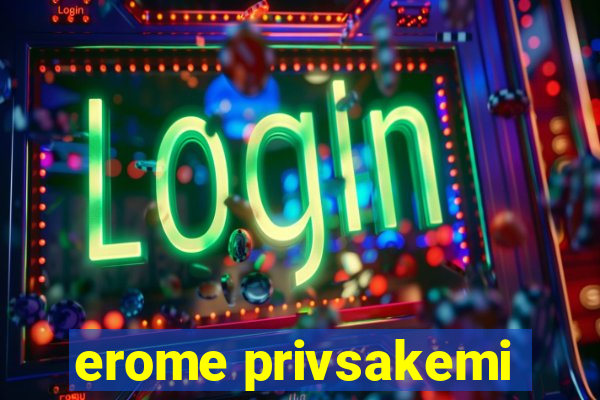 erome privsakemi